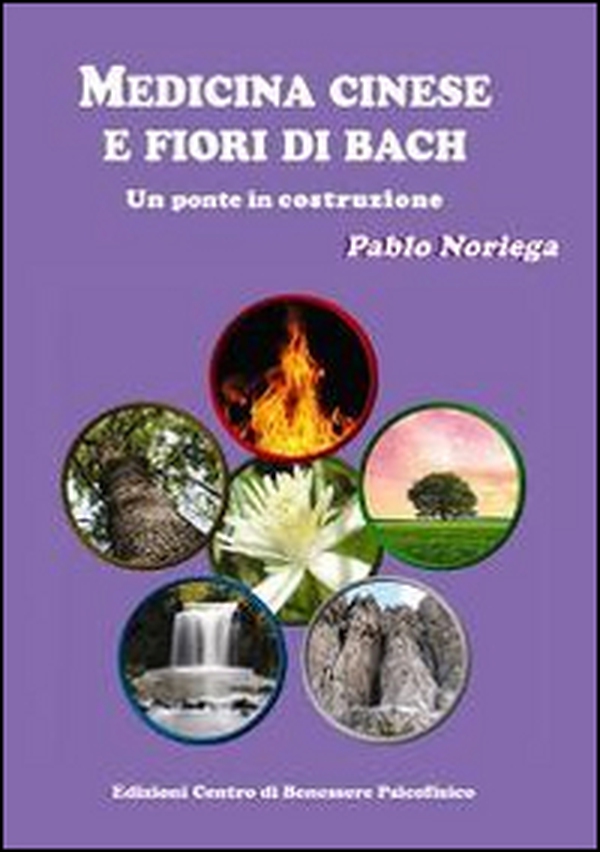 Medicina cinese e fiori di Bach. Un ponte in costruzione - Librerie.coop Medicina cinese e fiori di Bach. Un ponte in costruzione - Librerie.coop