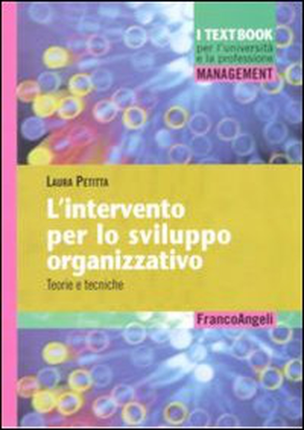 L'intervento per lo sviluppo organizzativo. Teorie e tecniche - Librerie.coop L'intervento per lo sviluppo organizzativo. Teorie e tecniche - Librerie.coop