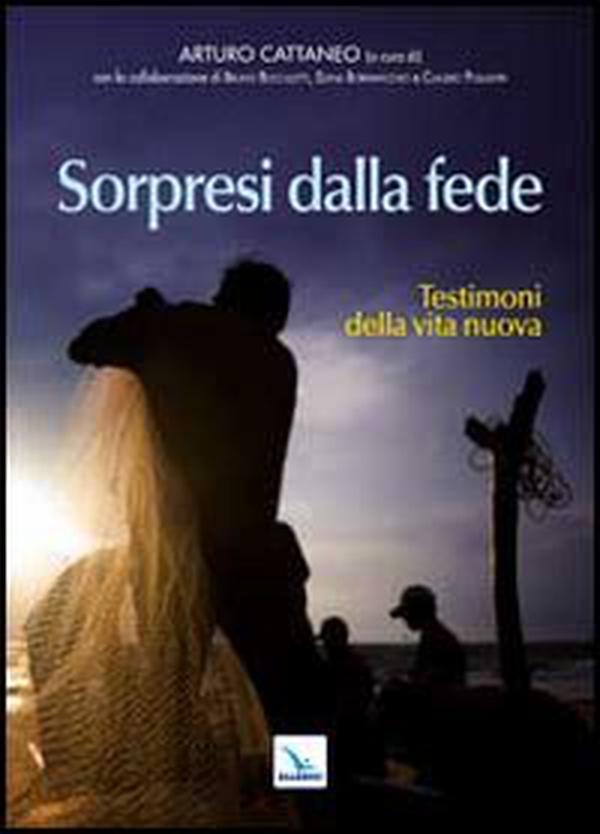 Sorpresi dalla fede. Testimoni della vita nuova - Librerie.coop Sorpresi dalla fede. Testimoni della vita nuova - Librerie.coop