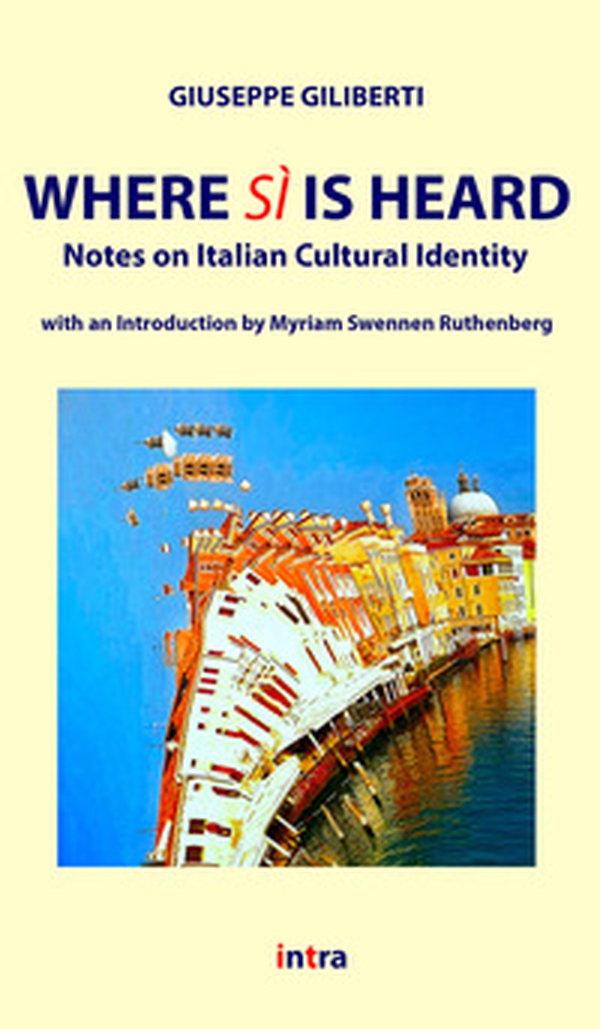 Where Sì is heard. Notes on italian cultural identity - Librerie.coop Where Sì is heard. Notes on italian cultural identity - Librerie.coop