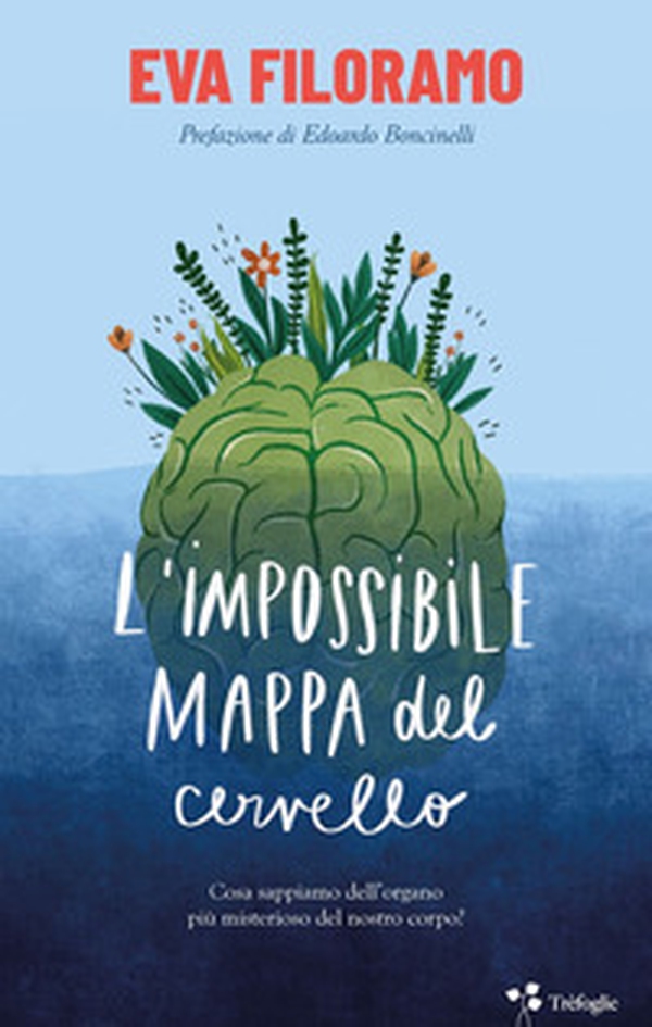 L'impossibile mappa del cervello. Cosa sappiamo dell'organo più misterioso del nostro corpo? - Librerie.coop L'impossibile mappa del cervello. Cosa sappiamo dell'organo più misterioso del nostro corpo? - Librerie.coop