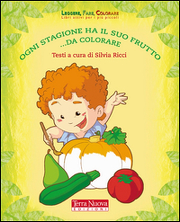 Ogni stagione ha il suo frutto da colorare - Librerie.coop Ogni stagione ha il suo frutto da colorare - Librerie.coop