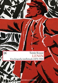 Lenin. Una biografia intellettuale (1870-1924) - Librerie.coop