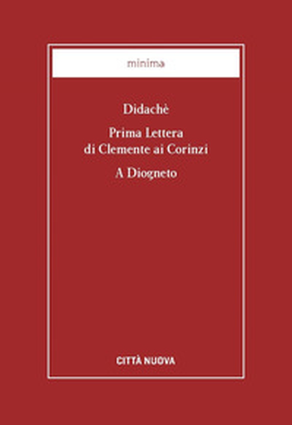Didaché-Prima lettera di Clemente ai Corinzi-A Diogneto - Librerie.coop Didaché-Prima lettera di Clemente ai Corinzi-A Diogneto - Librerie.coop