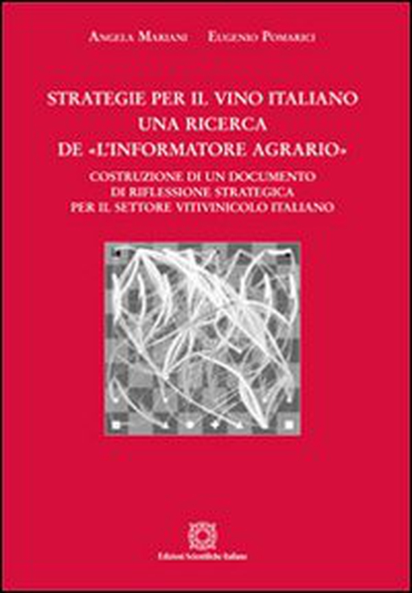 Strategie per il vino italiano. Una ricerca de «L'informatore agrario» - Librerie.coop Strategie per il vino italiano. Una ricerca de «L'informatore agrario» - Librerie.coop