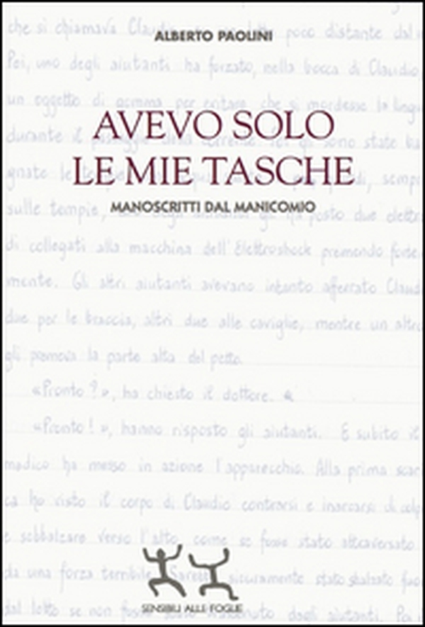 Avevo solo le mie tasche. Manoscritti dal manicomio - Librerie.coop Avevo solo le mie tasche. Manoscritti dal manicomio - Librerie.coop