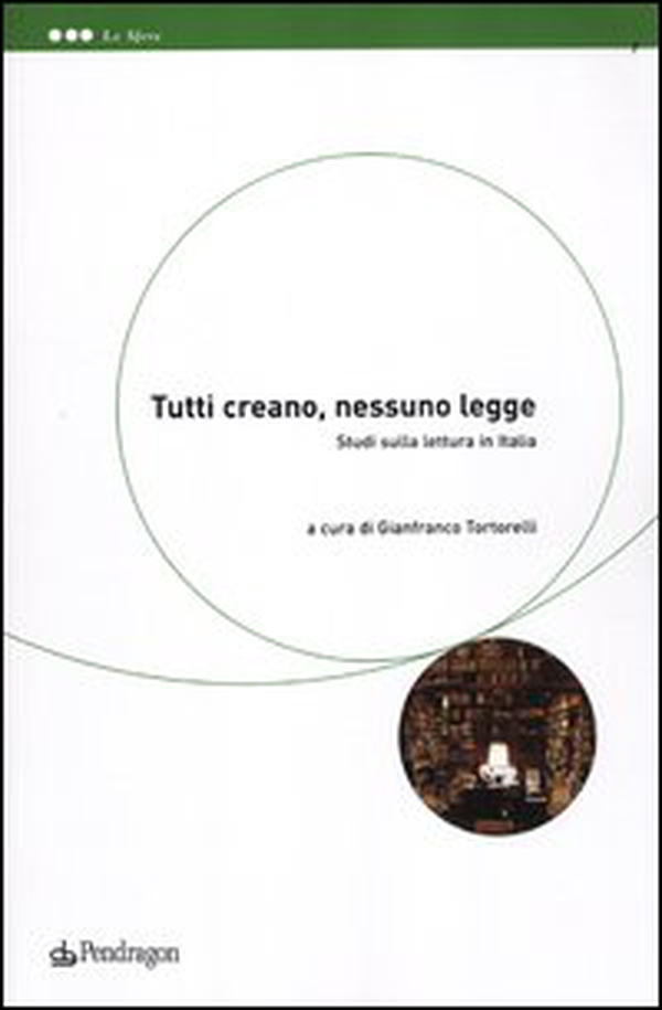 Tutti creano, nessuno legge. Studi sulla lettura in Italia - Librerie.coop Tutti creano, nessuno legge. Studi sulla lettura in Italia - Librerie.coop