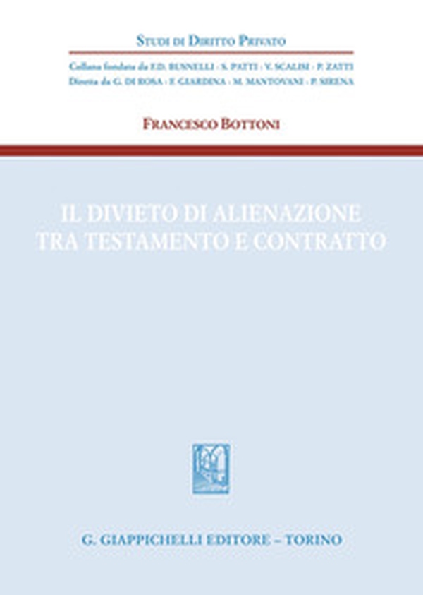 Il divieto di alienazione tra testamento e contratto - Librerie.coop Il divieto di alienazione tra testamento e contratto - Librerie.coop