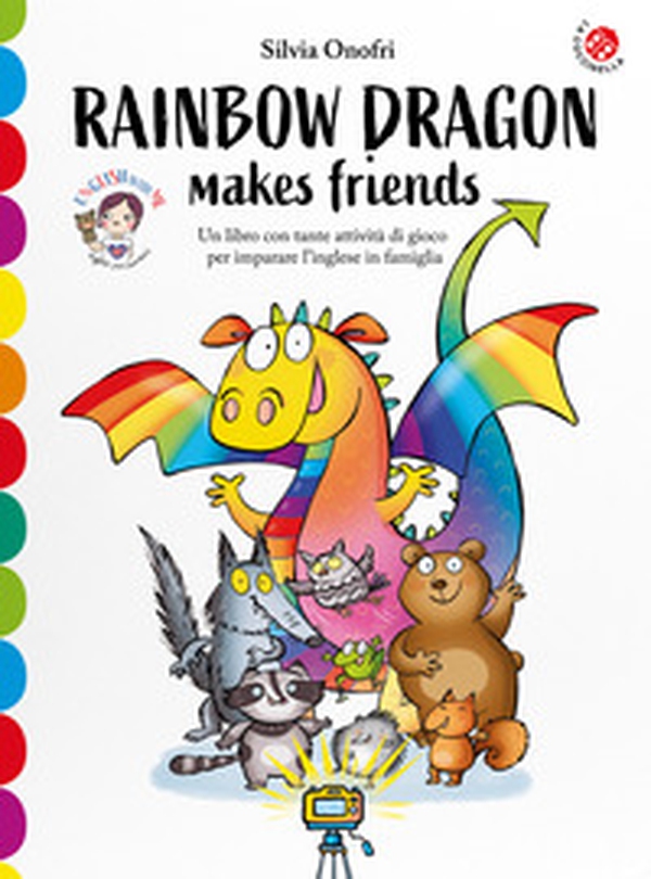 Rainbow dragon makes friends. Una storia e tante attività per imparare l'inglese giocando. English with me - Librerie.coop Rainbow dragon makes friends. Una storia e tante attività per imparare l'inglese giocando. English with me - Librerie.coop