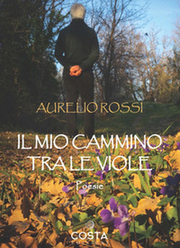 Il mio cammino tra le viole - Librerie.coop Il mio cammino tra le viole - Librerie.coop