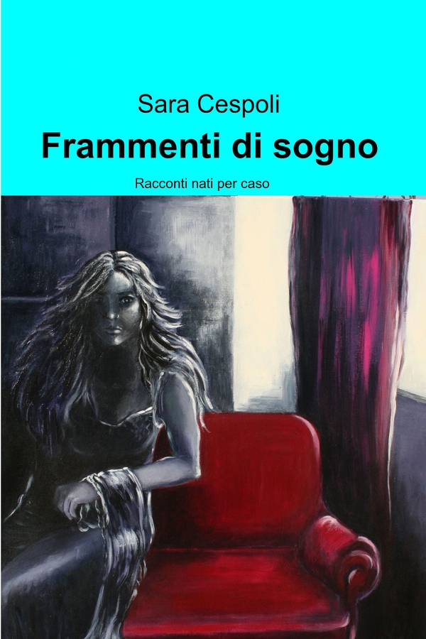 Frammenti di sogno - Librerie.coop Frammenti di sogno - Librerie.coop
