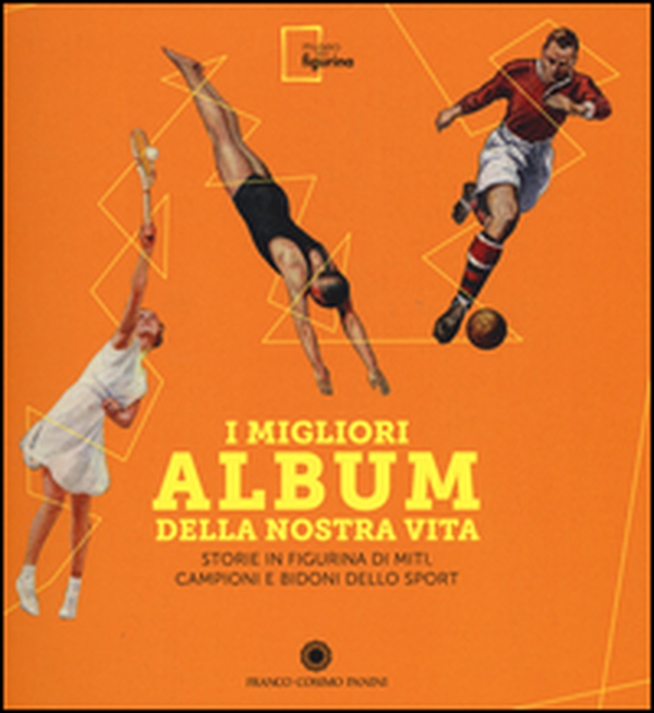 I migliori album della nostra vita. Storie in figurina di miti, campioni e bidoni dello sport - Librerie.coop I migliori album della nostra vita. Storie in figurina di miti, campioni e bidoni dello sport - Librerie.coop
