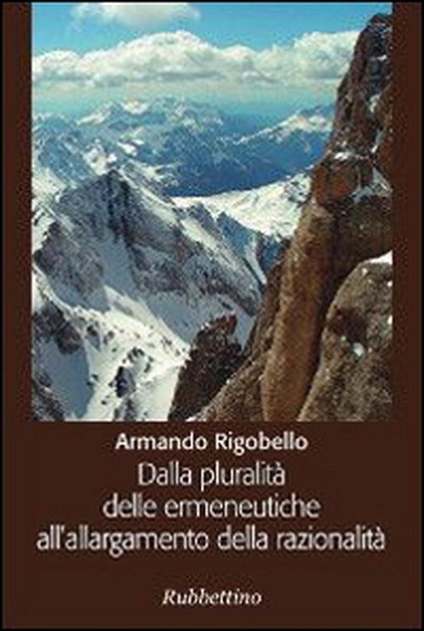 Dalla pluralità delle ermeneutiche all'allargamento della razionalità - Librerie.coop Dalla pluralità delle ermeneutiche all'allargamento della razionalità - Librerie.coop