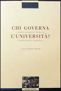 Chi governa l'università? Il mondo accademico italiano tra conservazione e mutamento - Librerie.coop
