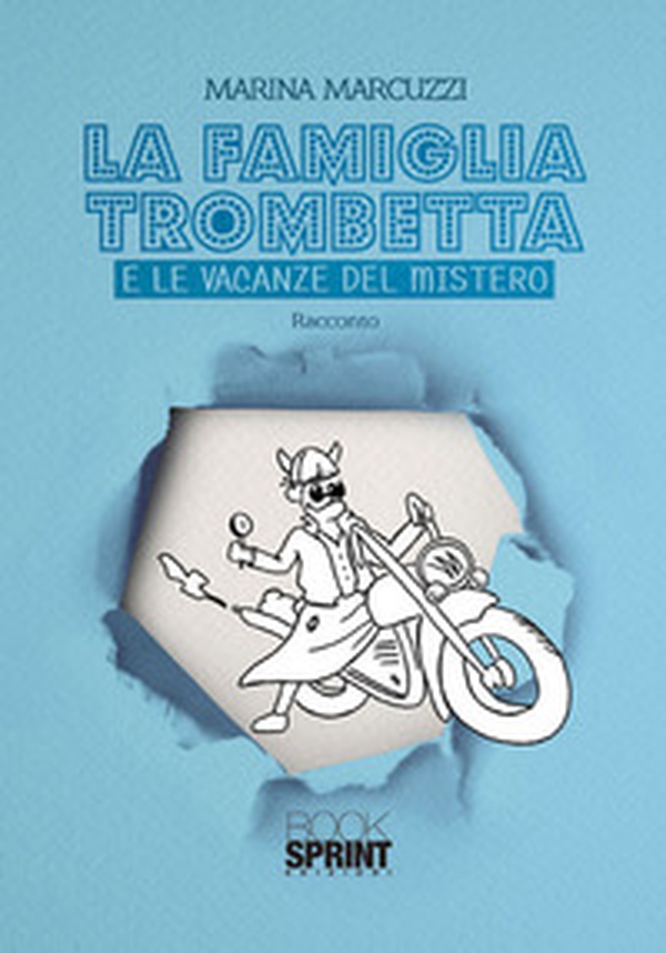 La famiglia Trombetta e le vacanze del mistero - Librerie.coop La famiglia Trombetta e le vacanze del mistero - Librerie.coop