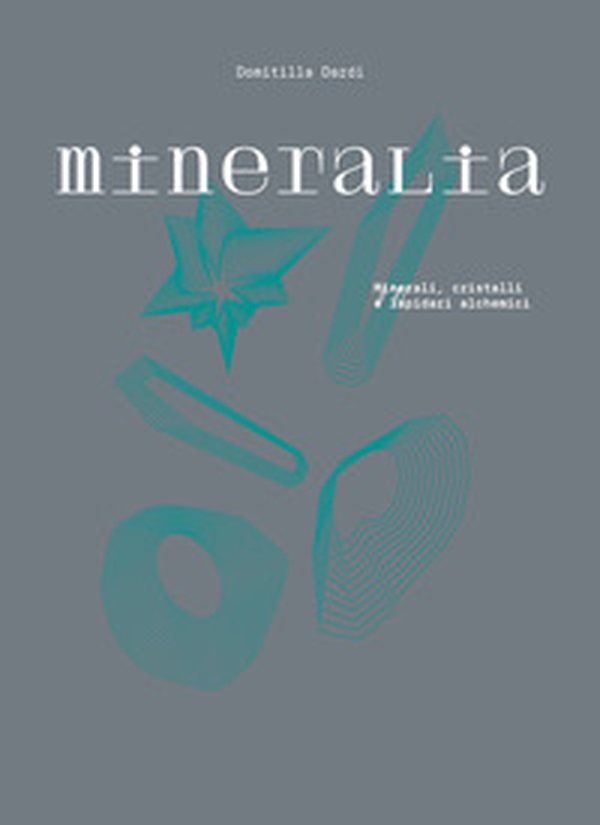 Mineralia - Librerie.coop Mineralia - Librerie.coop
