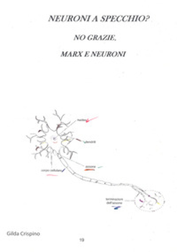 Neuroni a specchio? No grazie, Marx e neuroni - Librerie.coop Neuroni a specchio? No grazie, Marx e neuroni - Librerie.coop