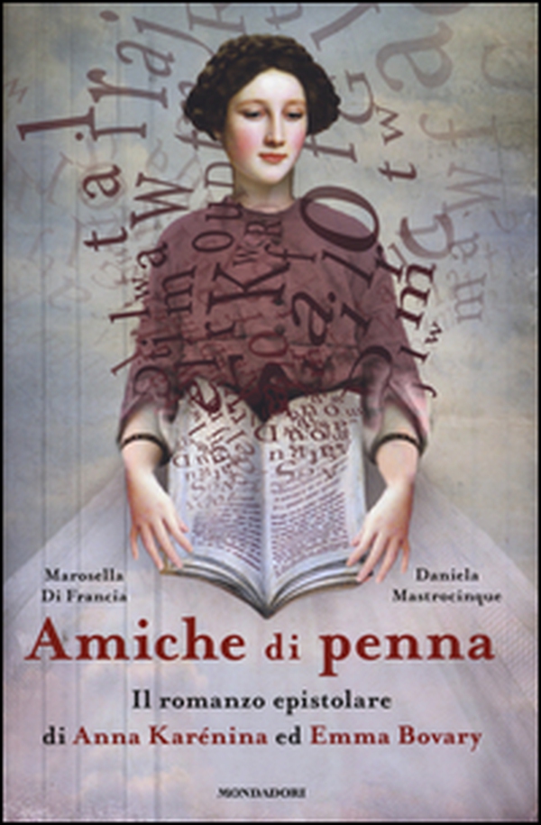 Amiche di penna. Il romanzo epistolare di Anna Karénina ed Emma Bovary - Librerie.coop Amiche di penna. Il romanzo epistolare di Anna Karénina ed Emma Bovary - Librerie.coop