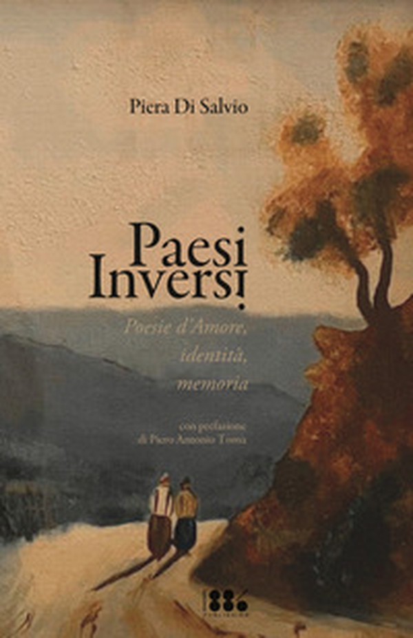 Paesi Inversi. Poesie d'amore, identità, memorie - Librerie.coop Paesi Inversi. Poesie d'amore, identità, memorie - Librerie.coop