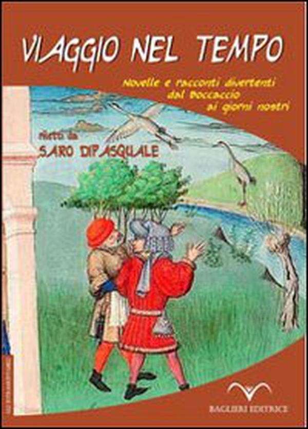 Viaggio nel tempo. Novelle e racconti divertenti dal Boccaccio ai giorni nostri - Librerie.coop Viaggio nel tempo. Novelle e racconti divertenti dal Boccaccio ai giorni nostri - Librerie.coop
