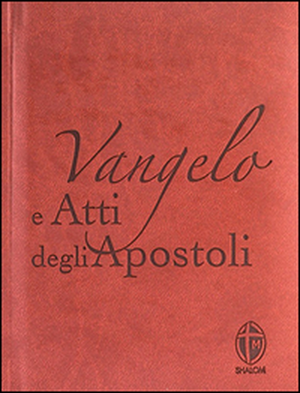 Vangelo e Atti degli apostoli. Copertina marrone - Librerie.coop Vangelo e Atti degli apostoli. Copertina marrone - Librerie.coop