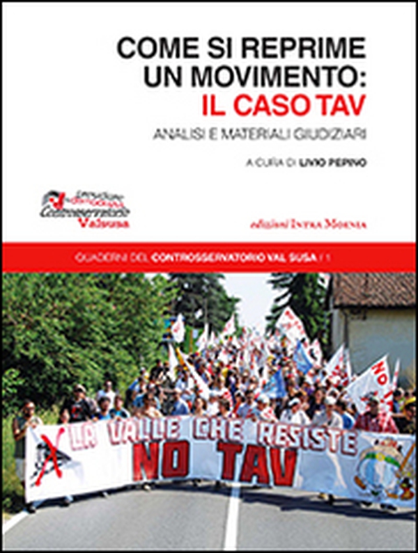 Come si reprime un movimento: il caso TAV - Librerie.coop Come si reprime un movimento: il caso TAV - Librerie.coop