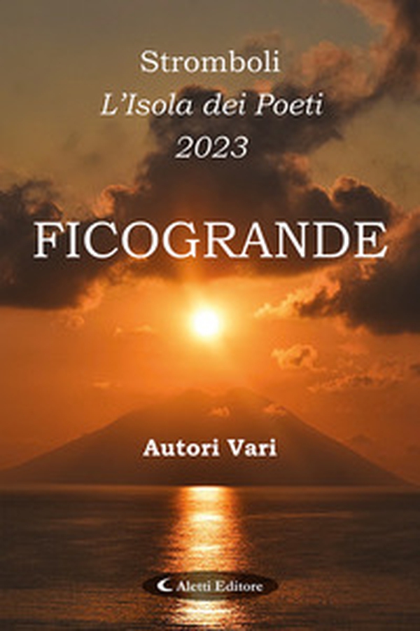 Stromboli l'Isola dei poeti - Librerie.coop Stromboli l'Isola dei poeti - Librerie.coop