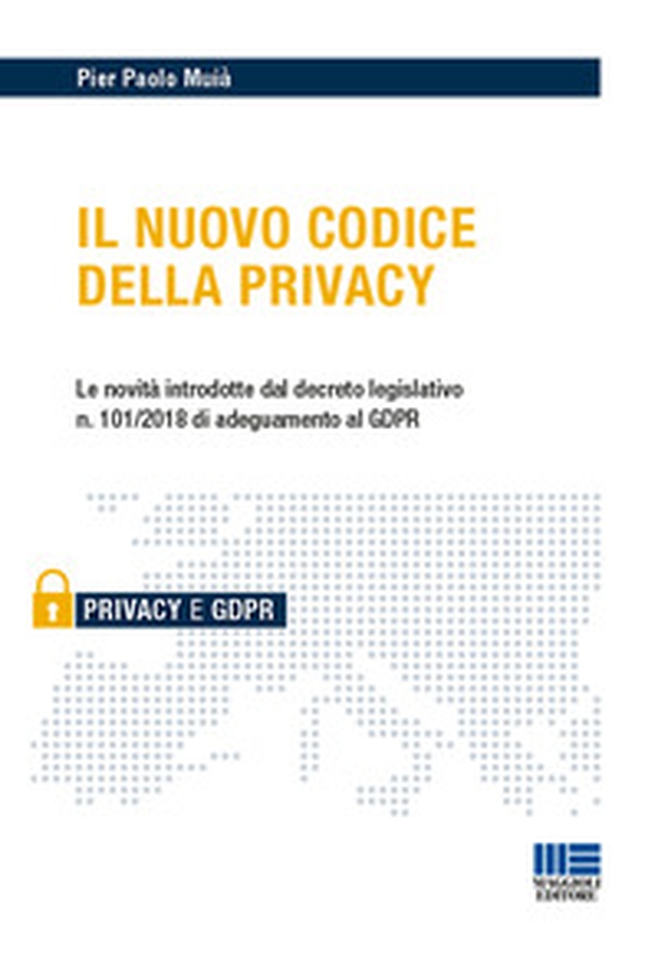 Il nuovo codice della privacy - Librerie.coop Il nuovo codice della privacy - Librerie.coop