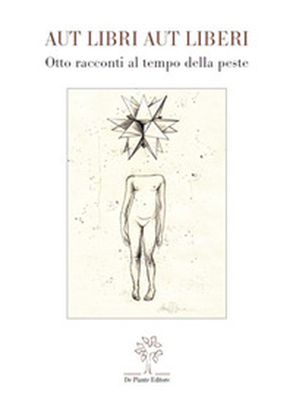 Aut libri aut liberi. Otto racconti al tempo della peste - Librerie.coop Aut libri aut liberi. Otto racconti al tempo della peste - Librerie.coop