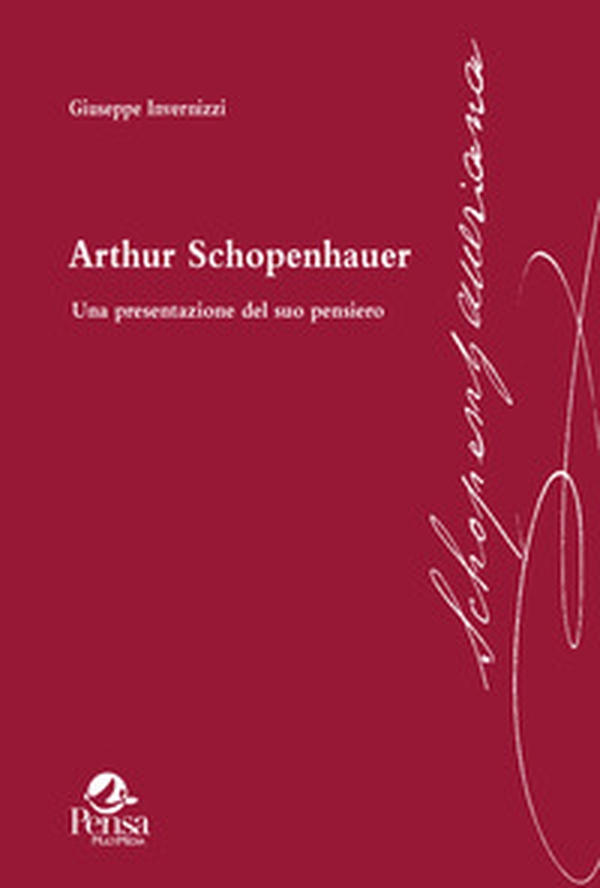 Arthur Schopenhauer. Una presentazione del suo pensiero - Librerie.coop Arthur Schopenhauer. Una presentazione del suo pensiero - Librerie.coop