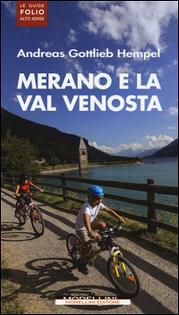 Merano e la Val Venosta - Librerie.coop Merano e la Val Venosta - Librerie.coop