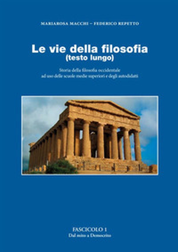Le vie della filosofia. Storia della filosofia occidentale ad uso delle scuole medie superiori e degli autodidatti - Vol. 1 - Librerie.coop Le vie della filosofia. Storia della filosofia occidentale ad uso delle scuole medie superiori e degli autodidatti - Vol. 1 - Librerie.coop