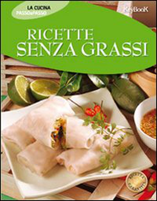 Ricette senza grassi - Librerie.coop Ricette senza grassi - Librerie.coop
