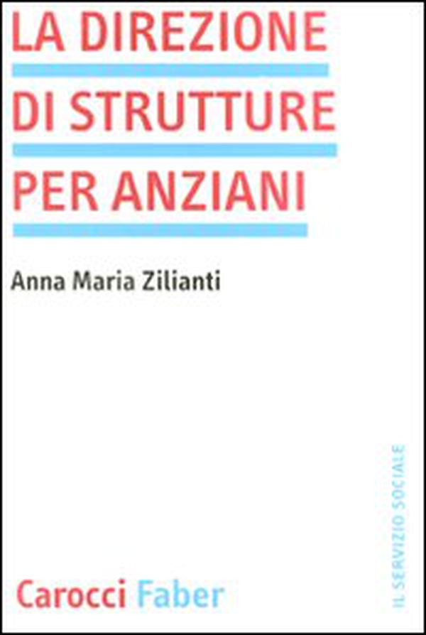 La direzione di strutture per anziani - Librerie.coop La direzione di strutture per anziani - Librerie.coop