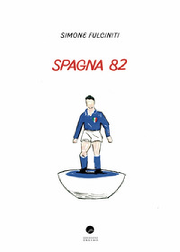Spagna 82 - Librerie.coop Spagna 82 - Librerie.coop
