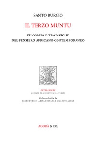 Il terzo muntu. Filosofia e tradizione nel pensiero africano contemporaneo - Librerie.coop
