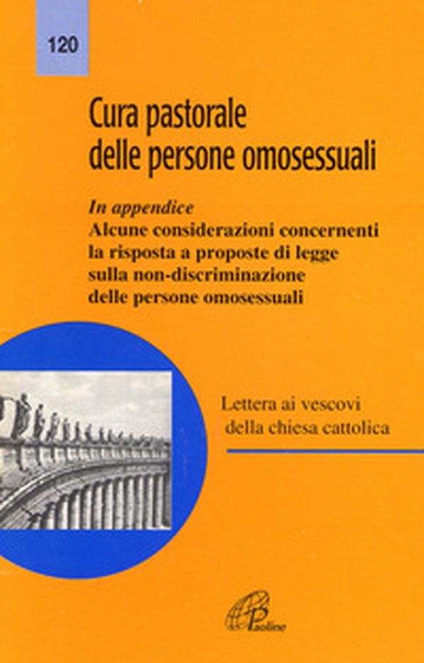 Cura pastorale delle persone omosessuali. Lettera ai Vescovi della Chiesa cattolica - Librerie.coop Cura pastorale delle persone omosessuali. Lettera ai Vescovi della Chiesa cattolica - Librerie.coop