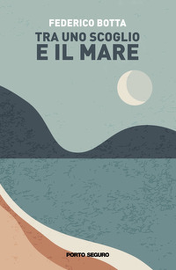 Tra uno scoglio e il mare - Librerie.coop Tra uno scoglio e il mare - Librerie.coop