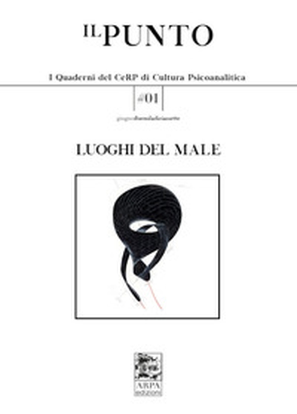 Ilpunto. Quaderni del CeRP di cultura psicoanalitica - Vol. 1 - Librerie.coop Ilpunto. Quaderni del CeRP di cultura psicoanalitica - Vol. 1 - Librerie.coop