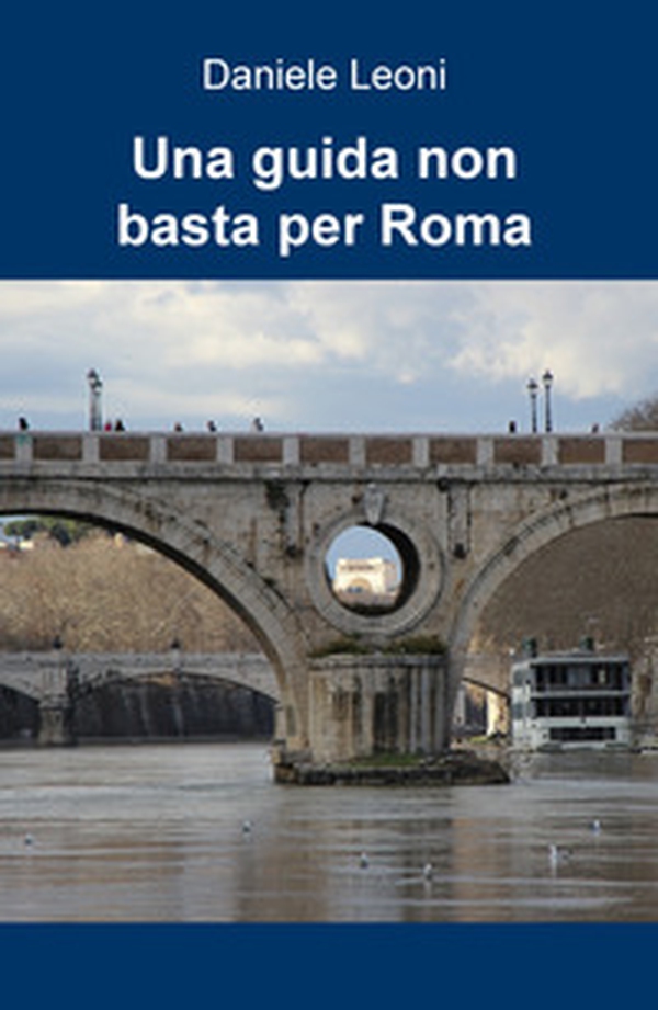 Una guida non basta per Roma - Librerie.coop Una guida non basta per Roma - Librerie.coop