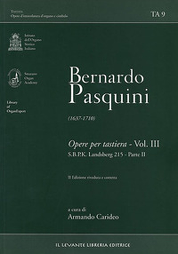 Bernardo Pasquini (1637-1710). Opere per tastiera - Vol. 3\2 - Librerie.coop Bernardo Pasquini (1637-1710). Opere per tastiera - Vol. 3\2 - Librerie.coop
