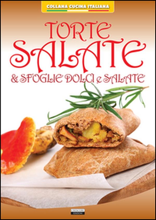 Torte salate & sfoglie dolci e salate - Librerie.coop Torte salate & sfoglie dolci e salate - Librerie.coop