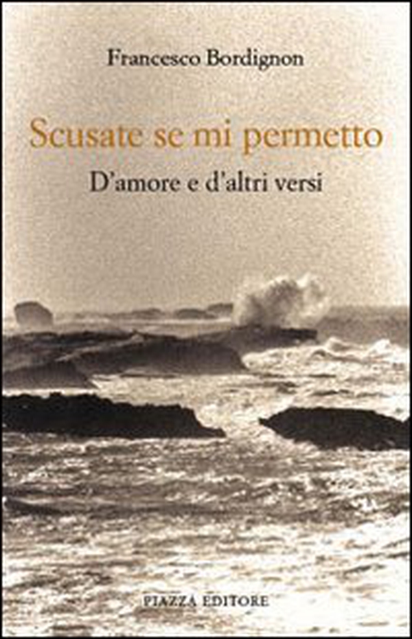Scusate se mi permetto. D'amore e d'altri versi - Librerie.coop Scusate se mi permetto. D'amore e d'altri versi - Librerie.coop
