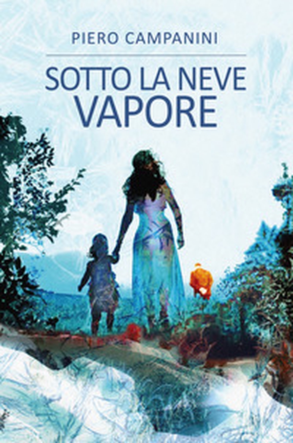 Sotto la neve vapore - Librerie.coop Sotto la neve vapore - Librerie.coop
