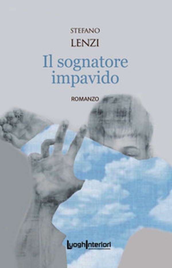 Il sognatore impavido - Librerie.coop Il sognatore impavido - Librerie.coop