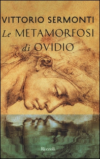 Le Metamorfosi di Ovidio. Testo latino a fronte - Librerie.coop