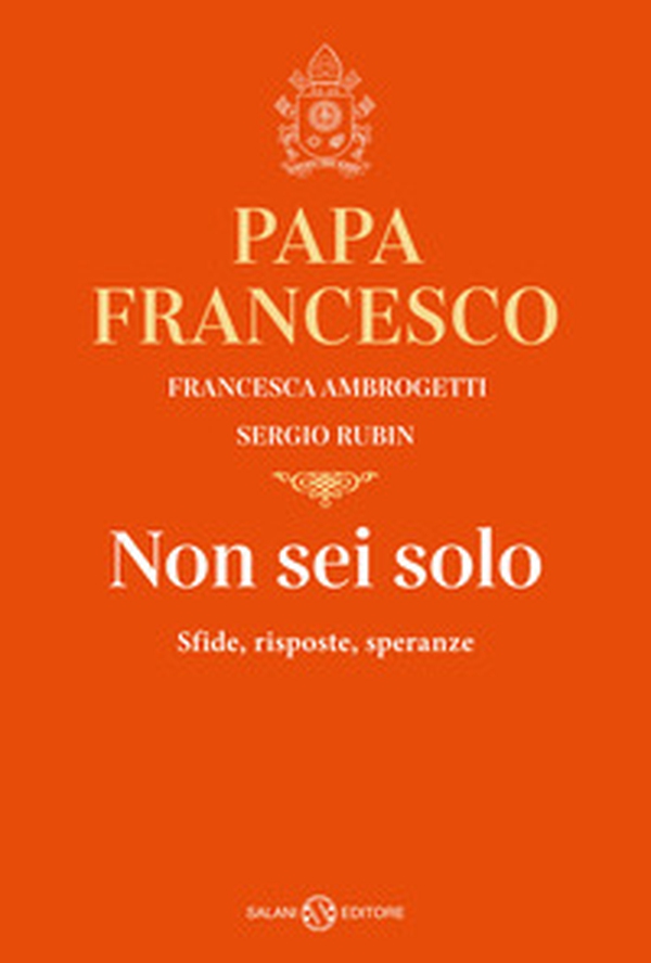 Non sei solo. Sfide, risposte, speranze - Librerie.coop Non sei solo. Sfide, risposte, speranze - Librerie.coop