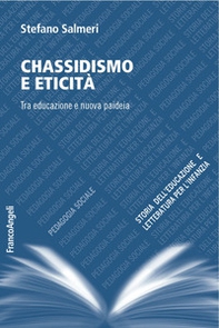 Chassidismo e eticità. Tra educazione e nuova paideia - Librerie.coop