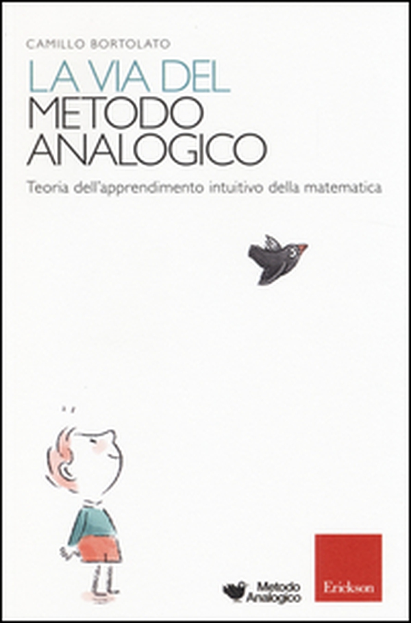 La via del metodo analogico. Teoria dell'apprendimento intuitivo della matematica - Librerie.coop La via del metodo analogico. Teoria dell'apprendimento intuitivo della matematica - Librerie.coop
