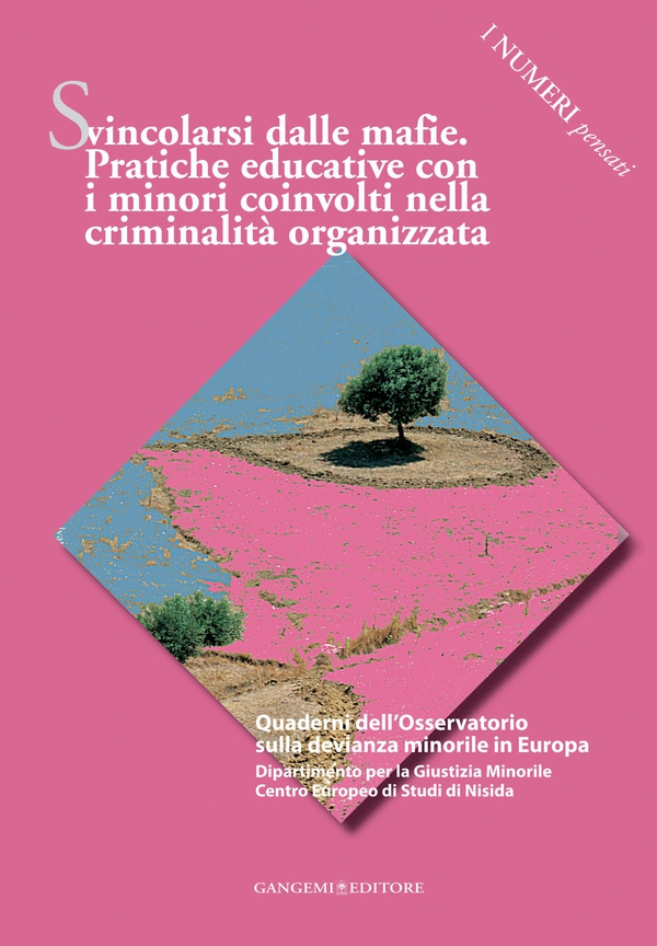 Svincolarsi dalle mafie. Pratiche educative con i minori coinvolti nella criminalità organizzata - Librerie.coop Svincolarsi dalle mafie. Pratiche educative con i minori coinvolti nella criminalità organizzata - Librerie.coop